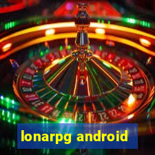 lonarpg android